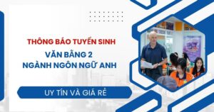 Thông báo tuyển sinh Văn bằng 2 ngành Ngôn ngữ Anh