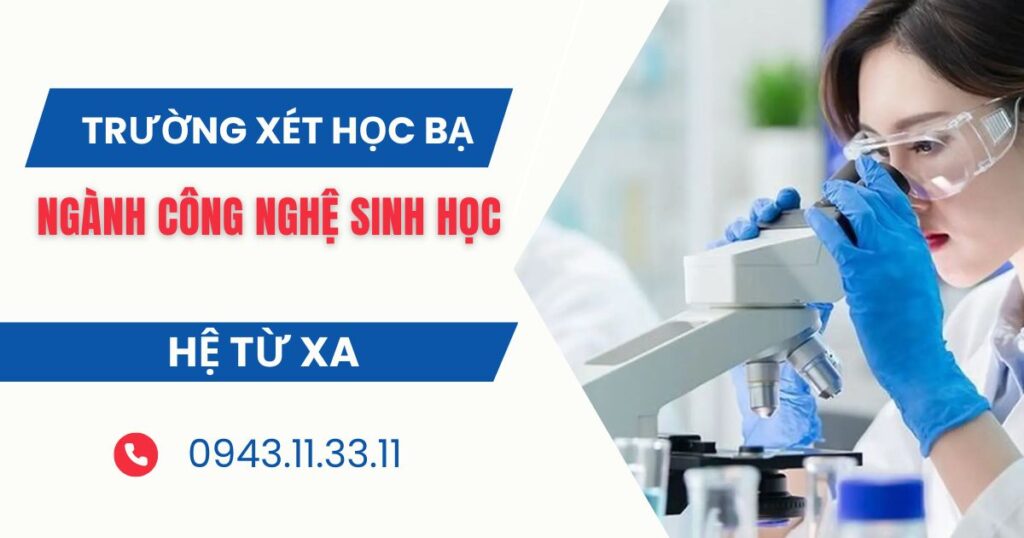 Trường xét học bạ ngành Công nghệ sinh học