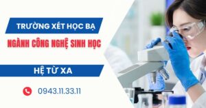Trường xét học bạ ngành Công nghệ sinh học