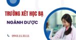 Trường xét học bạ ngành DượcTrường xét học bạ ngành Dược