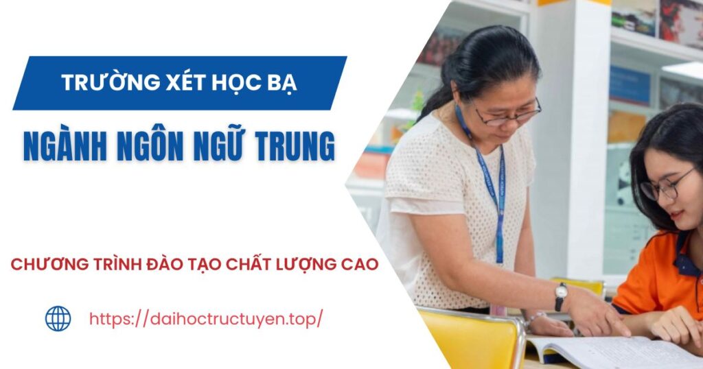 Trường xét học bạ ngành Ngôn ngữ Trung