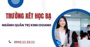 Trường xét học bạ ngành Quản trị kinh doanh