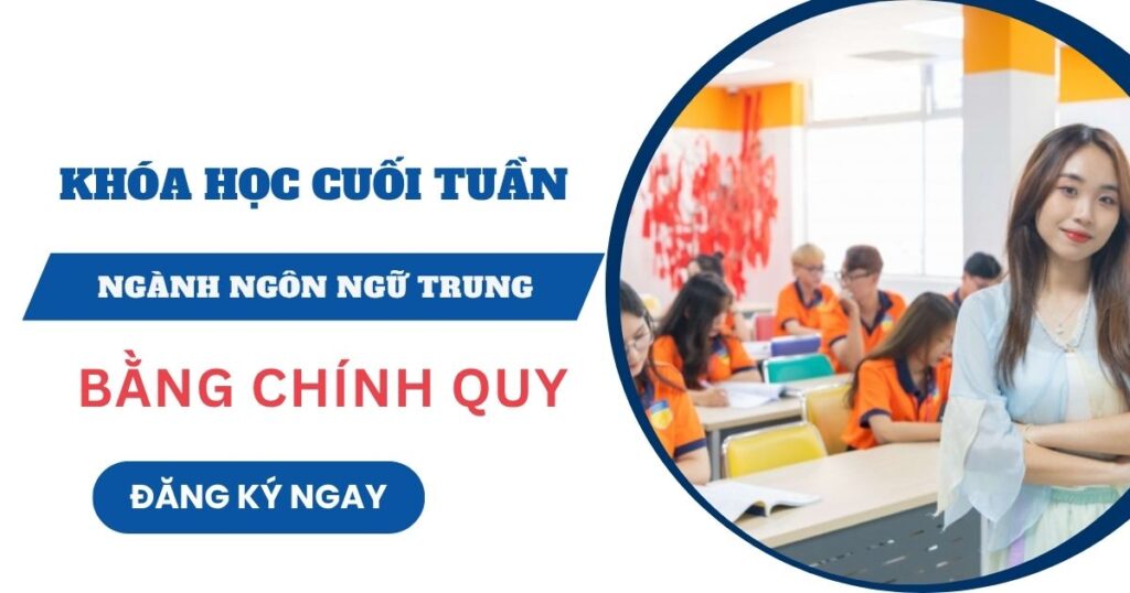 Tuyển sinh ngành Ngôn ngữ Trung học cuối tuần dành cho người đi làm