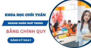 Tuyển sinh ngành Ngôn ngữ Trung học cuối tuần dành cho người đi làm
