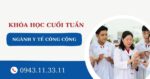 Tuyển sinh ngànhY tế công cộng học cuối tuần dành cho người đi làm