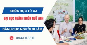 Tuyển sinh Đại học ngành Ngôn ngữ Anh Từ xa dành cho người bận rộn